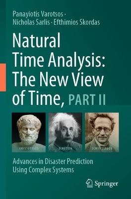 Natural Time Analysis: The New View of Time, Part II: Advances in Disaster Prediction Using Complex Systems 2023 ed.