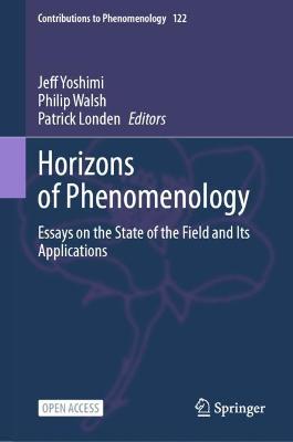 Horizons of Phenomenology: Essays on the State of the Field and Its Applications 1st ed. 2023