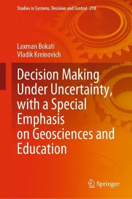 Decision Making Under Uncertainty, with a Special Emphasis on Geosciences  and Education 2023 ed.