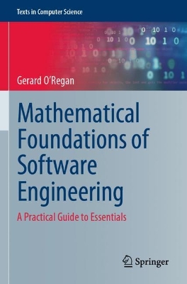 Mathematical Foundations of Software Engineering: A Practical Guide to Essentials 2023 ed.