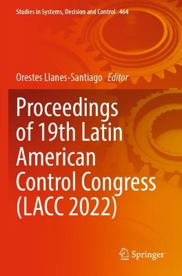 Proceedings of 19th Latin American Control Congress (LACC 2022) 2023 ed.
