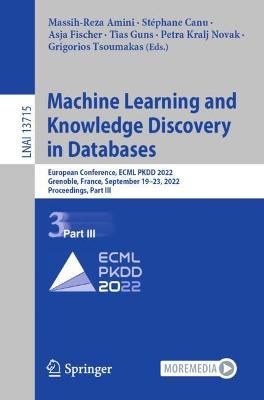 Machine Learning and Knowledge Discovery in Databases: European Conference, ECML PKDD 2022, Grenoble, France, September 19-23, 2022, Proceedings, Part III