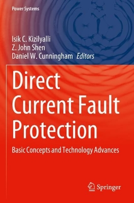 Direct Current Fault Protection: Basic Concepts and Technology Advances 2023 ed.
