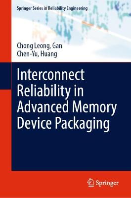 Interconnect Reliability in Advanced Memory Device Packaging 2023 ed.