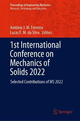 1st International Conference on Mechanics of Solids 2022: Selected Contributions of MS 2022 2023 ed.