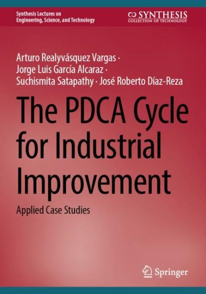 PDCA Cycle for Industrial Improvement: Applied Case Studies 2023 ed.