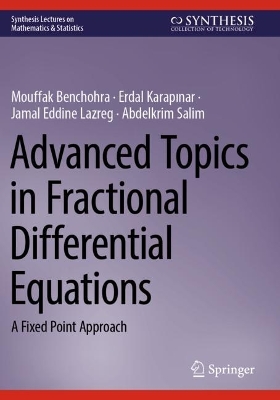 Advanced Topics in Fractional Differential Equations: A Fixed Point Approach 2023 ed.