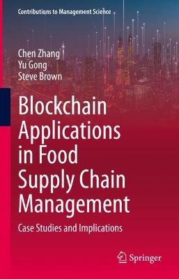 Blockchain Applications in Food Supply Chain Management: Case Studies and Implications