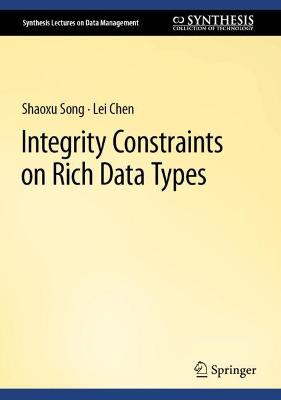 Integrity Constraints on Rich Data Types 2023 ed.