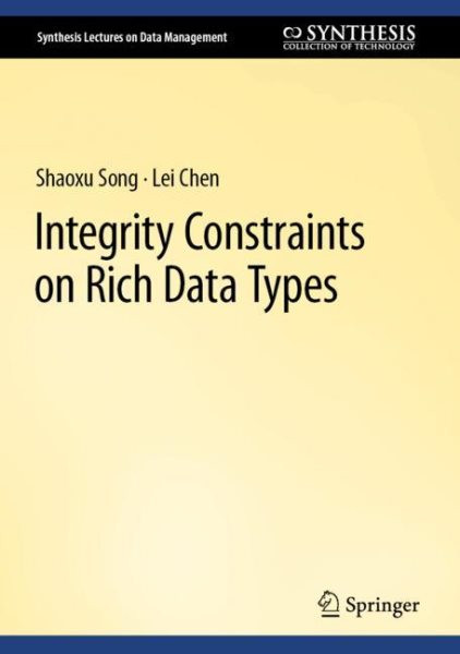 Integrity Constraints on Rich Data Types 2023 ed.