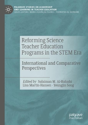 Reforming Science Teacher Education Programs in the STEM Era: International and Comparative Perspectives 2023 ed.