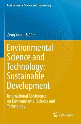 Environmental Science and Technology: Sustainable Development: International Conference on Environmental Science and Technology 2023 ed.