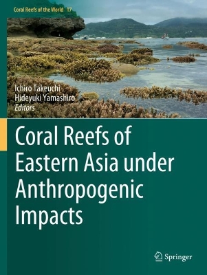 Coral Reefs of Eastern Asia under Anthropogenic Impacts 2023 ed.