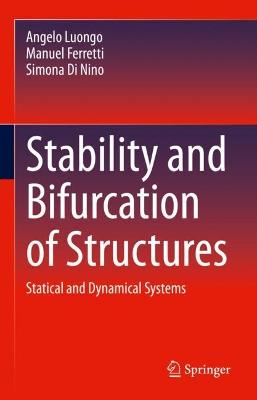 Stability and Bifurcation of Structures: Statical and Dynamical Systems