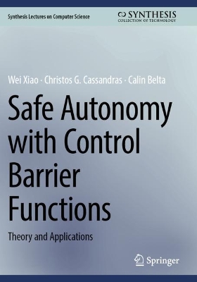 Safe Autonomy with Control Barrier Functions: Theory and Applications 2023 ed.