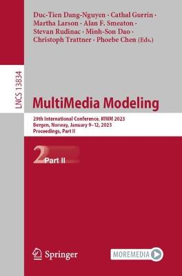 MultiMedia Modeling: 29th International Conference, MMM 2023, Bergen, Norway, January 9-12, 2023, Proceedings, Part II