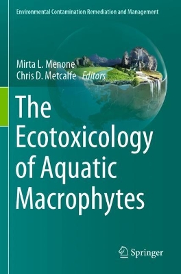 Ecotoxicology of Aquatic Macrophytes 2023 ed.