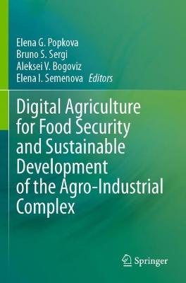 Digital Agriculture for Food Security and Sustainable Development of the  Agro-Industrial Complex 2023 ed.