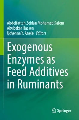 Exogenous Enzymes as Feed Additives in Ruminants 2023 ed.