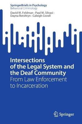 Intersections of the Legal System and the Deaf Community: From Law Enforcement to Incarceration 1st ed. 2023
