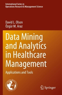 Data Mining and Analytics in Healthcare Management: Applications and Tools 2023 ed.