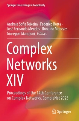 Complex Networks XIV: Proceedings of the 14th Conference on Complex Networks, CompleNet 2023 2023 ed.