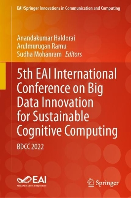 5th EAI International Conference on Big Data Innovation for Sustainable Cognitive Computing: BDCC 2022