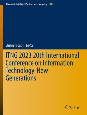 ITNG 2023 20th International Conference on Information Technology-New  Generations 2023 ed.