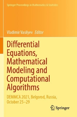 Differential Equations, Mathematical Modeling and Computational Algorithms: DEMMCA 2021, Belgorod, Russia, October 2529 2023 ed.