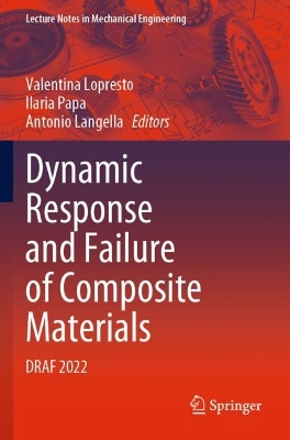 Dynamic Response and Failure of Composite Materials: DRAF 2022 2023 ed.