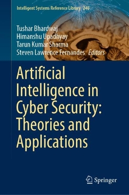 Artificial Intelligence in Cyber Security: Theories and Applications 2023 ed.