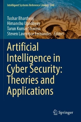 Artificial Intelligence in Cyber Security: Theories and Applications 2023 ed.