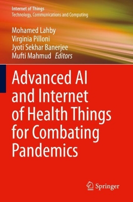 Advanced AI and Internet of Health Things for Combating Pandemics 2023 ed.