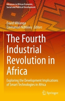 Fourth Industrial Revolution in Africa: Exploring the Development Implications of Smart Technologies in Africa