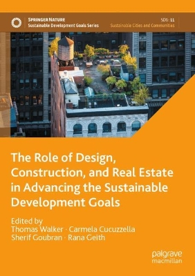 Role of Design, Construction, and Real Estate in Advancing the Sustainable  Development Goals 2023 ed.