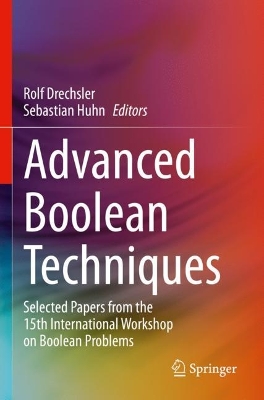 Advanced Boolean Techniques: Selected Papers from the 15th International Workshop on Boolean Problems 2023 ed.