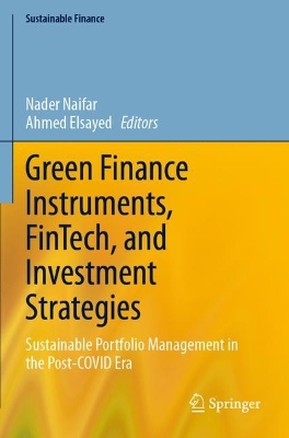 Green Finance Instruments, FinTech, and Investment Strategies: Sustainable Portfolio Management in the Post-COVID Era 2023 ed.
