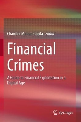 Financial Crimes: A Guide to Financial Exploitation in a Digital Age 2023 ed.