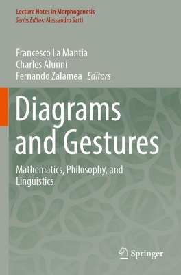 Diagrams and Gestures: Mathematics, Philosophy, and Linguistics 2023 ed.