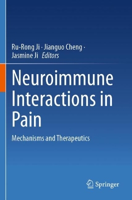 Neuroimmune Interactions in Pain: Mechanisms and Therapeutics 2023 ed.