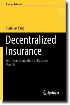 Decentralized Insurance: Technical Foundation of Business Models 2023 ed.