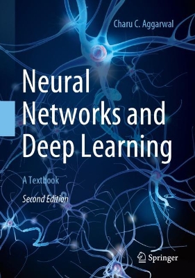 Neural Networks and Deep Learning: A Textbook Second Edition 2023