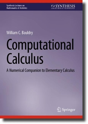 Computational Calculus: A Numerical Companion to Elementary Calculus