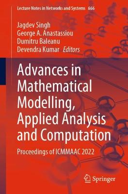 Advances in Mathematical Modelling, Applied Analysis and Computation: Proceedings of ICMMAAC 2022