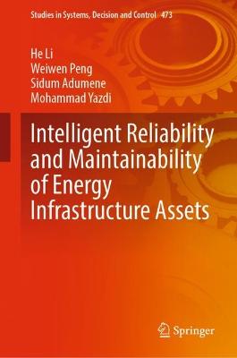 Intelligent Reliability and Maintainability of Energy Infrastructure Assets