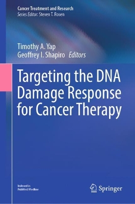 Targeting the DNA Damage Response for Cancer Therapy 2023 ed.