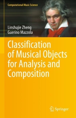 Classification of Musical Objects for Analysis and Composition 2023 ed.