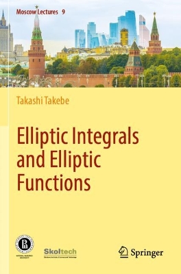 Elliptic Integrals and Elliptic Functions 2023 ed.