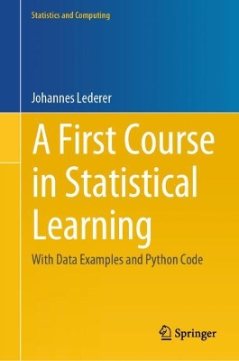 First Course in Statistical Learning: With Data Examples and Python Code 2024 ed.