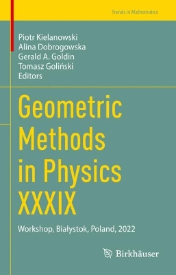 Geometric Methods in Physics XXXIX: Workshop, Bialystok, Poland, 2022